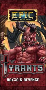 Epic: Tyrants - Raxxas Revenge